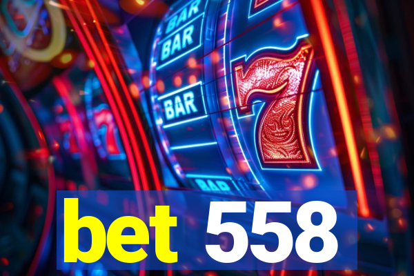 bet 558